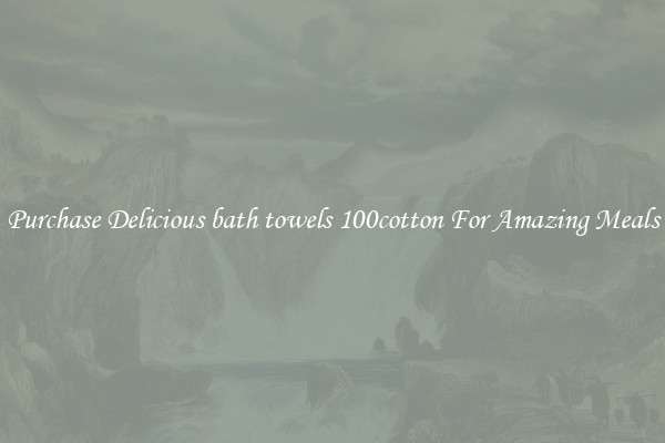 Purchase Delicious bath towels 100cotton For Amazing Meals