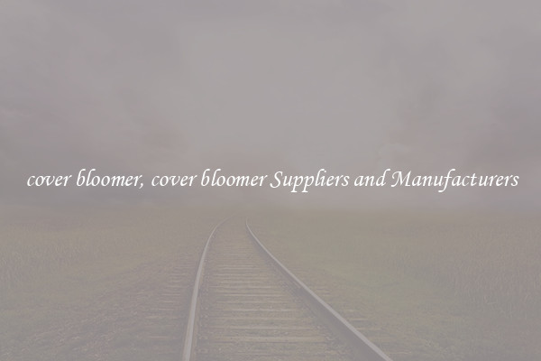 cover bloomer, cover bloomer Suppliers and Manufacturers