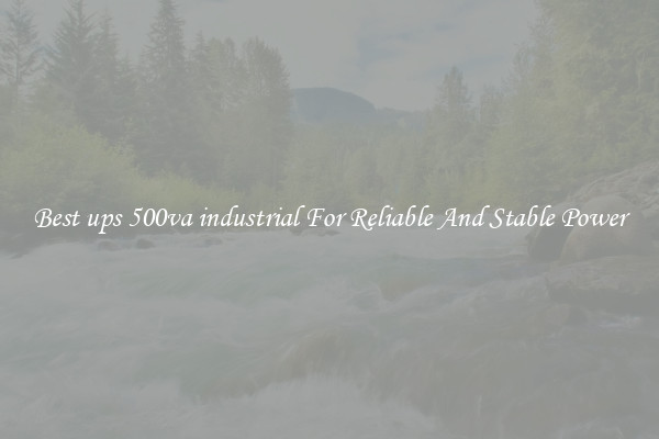 Best ups 500va industrial For Reliable And Stable Power