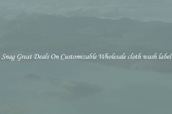 Snag Great Deals On Customizable Wholesale cloth wash label