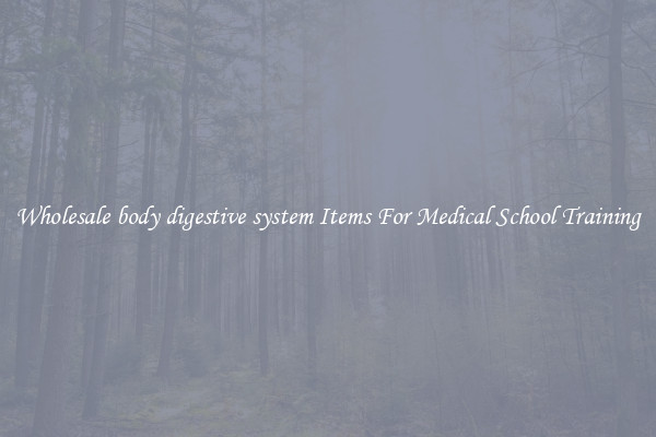 Wholesale body digestive system Items For Medical School Training