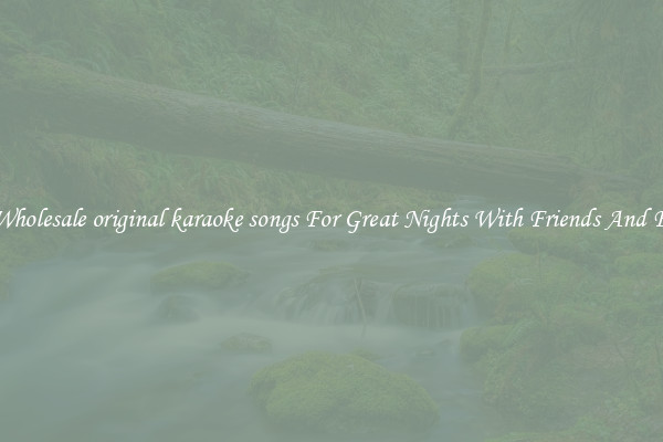 Fun Wholesale original karaoke songs For Great Nights With Friends And Family