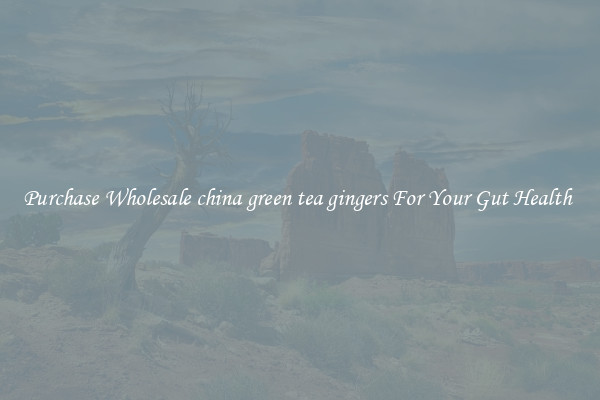 Purchase Wholesale china green tea gingers For Your Gut Health 