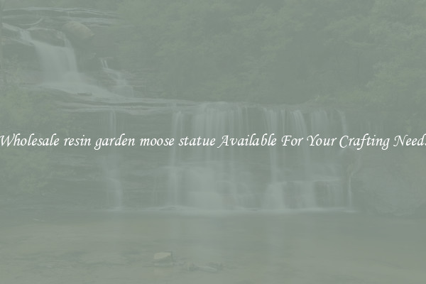 Wholesale resin garden moose statue Available For Your Crafting Needs