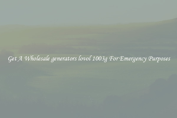 Get A Wholesale generators lovol 1003g For Emergency Purposes