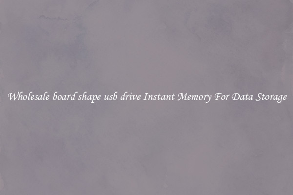 Wholesale board shape usb drive Instant Memory For Data Storage