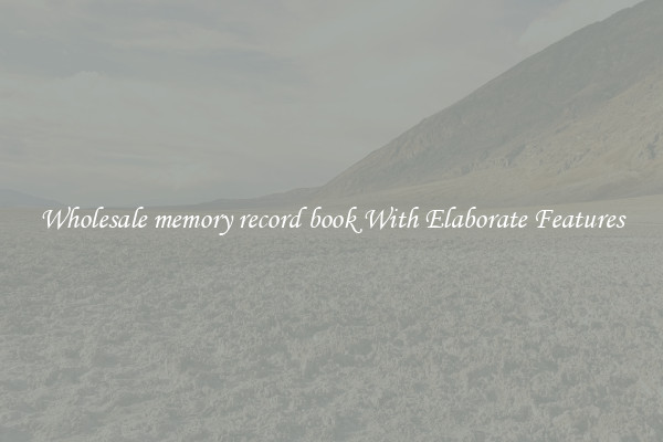 Wholesale memory record book With Elaborate Features