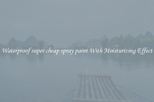 Waterproof super cheap spray paint With Moisturizing Effect