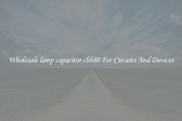 Wholesale lamp capacitor cbb80 For Circuits And Devices