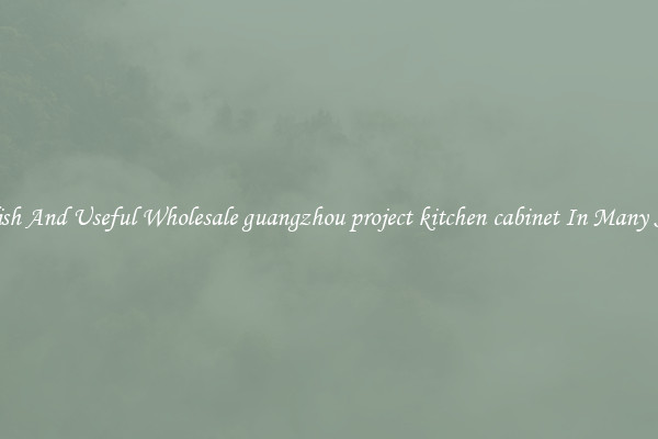 Stylish And Useful Wholesale guangzhou project kitchen cabinet In Many Sizes