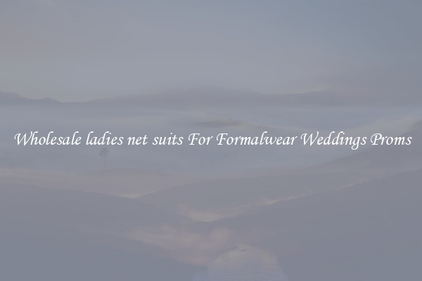 Wholesale ladies net suits For Formalwear Weddings Proms
