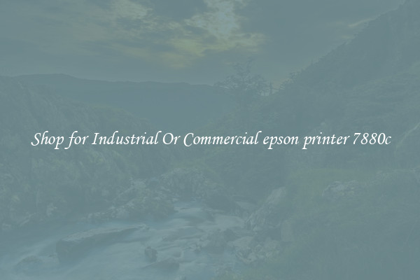 Shop for Industrial Or Commercial epson printer 7880c